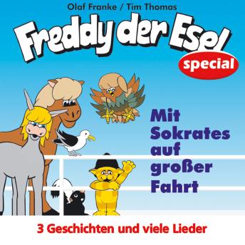 [German] - Mit Sokrates auf große Fahrt: Freddy der Esel - Ein musikalisches Hörspiel