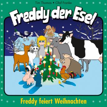 [German] - 26: Freddy feiert Weihnachten: Freddy der Esel - Ein musikalisches Hörspiel