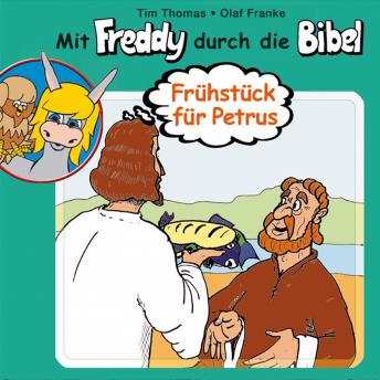 [German] - 04: Frühstück für Petrus: Mit Freddy durch die Bibel - Ein musikalisches Hörspiel