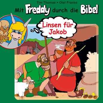 [German] - 09: Linsen für Jakob: Mit Freddy durch die Bibel - Ein musikalisches Hörspiel