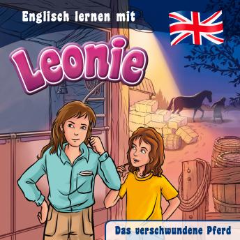 [German] - Das verschwundene Pferd: Englisch lernen mit Leonie