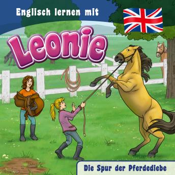 Die Spur der Pferdediebe: Englisch lernen mit Leonie