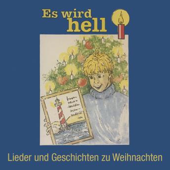 [German] - Es wird hell: Lieder und Geschichten zu Weihnachten