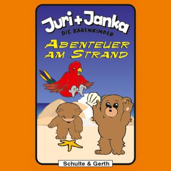 [German] - 07: Abenteuer am Strand: Juri und Janka - Die Bärenkinder