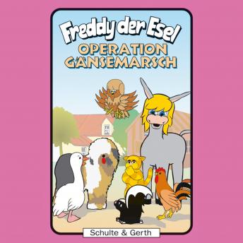[German] - 42: Operation Gänsemarsch: Freddy der Esel - Ein musikalisches Hörspiel
