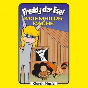 [German] - 47: Kriemhilds Rache: Freddy der Esel - Ein musikalisches Hörspiel