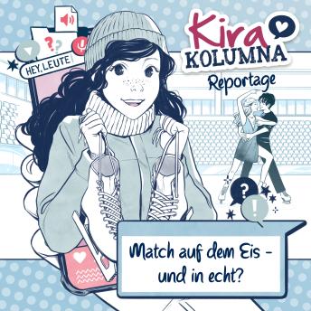 [German] - Kira Kolumna, Kira Kolumna Reportage, Match auf dem Eis - und in echt?