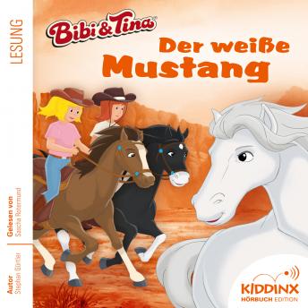 [German] - Der weiße Mustang - Bibi & Tina - Hörbuch, Folge 7 (Ungekürzt)
