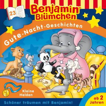 [German] - Benjamin Blümchen, Gute-Nacht-Geschichten, Folge 23: Kleine Helden