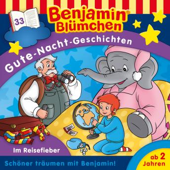 [German] - Benjamin Blümchen, Gute-Nacht-Geschichten, Folge 33: Im Reisefieber