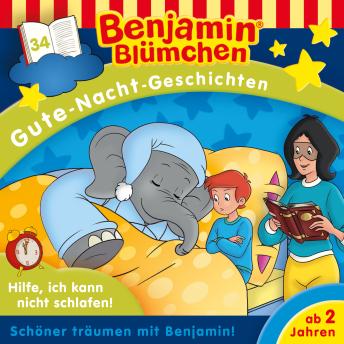 [German] - Benjamin Blümchen - Gute-Nacht-Geschichten, Folge 34: Hilfe, ich kann nicht schlafen!