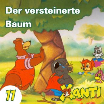 [German] - Xanti, Folge 11: Der versteinerte Baum