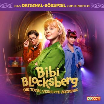 [German] - Bibi Blocksberg, Bibi Blocksberg: Die total verhexte Zeitreise (Das Original-Hörspiel zum Kinofilm)