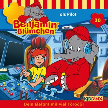 [German] - Benjamin Blümchen, Folge 30: Benjamin als Pilot