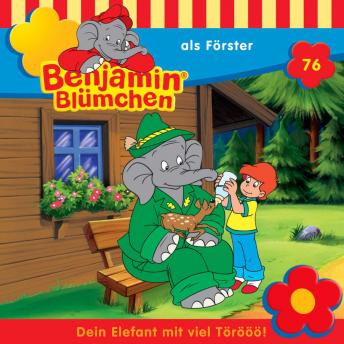 [German] - Benjamin Blümchen, Folge 76: Benjamin als Förster