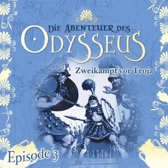 [German] - Die Abenteuer des Odysseus, Folge 3: Zweikampf vor Troja