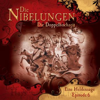[German] - Die Nibelungen, Folge 6: Die Doppelhochzeit
