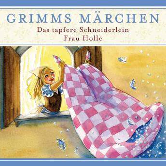 [German] - Grimms Märchen, Das tapfere Schneiderlein/ Frau Holle