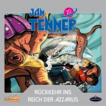 [German] - Jan Tenner, Der neue Superheld, Folge 20: Rückkehr ins Reich der Azzarus