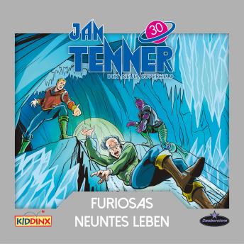 [German] - Jan Tenner, Der neue Superheld, Folge 30: Furiosas neuntes Leben