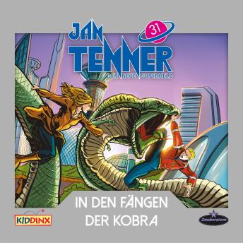 [German] - Jan Tenner, Der neue Superheld, Folge 31: In den Fängen der Kobra