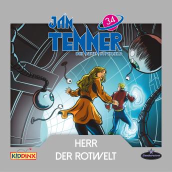 [German] - Jan Tenner, Der neue Superheld, Folge 34: Herr der Rotwelt