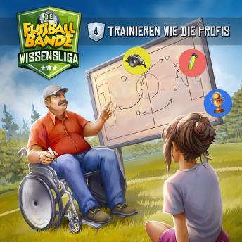 [German] - Die Fussballbande - Wissensliga, Folge 4: Trainieren wie die Profis