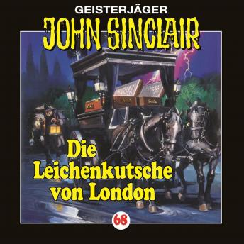 [German] - John Sinclair, Folge 68: Die Leichenkutsche von London