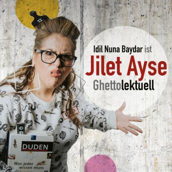 [German] - Idil Nuna Baydar ist Jilet Ayse - Ghettolektuell
