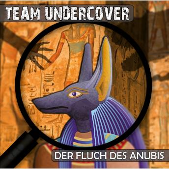 [German] - Team Undercover, Folge 1: Der Fluch des Anubis