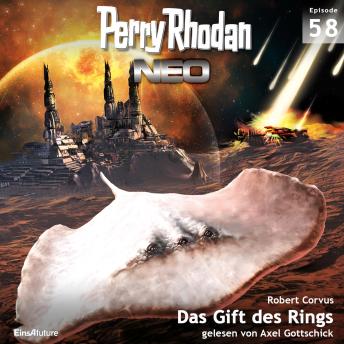[German] - Perry Rhodan Neo 58: Das Gift des Rings: Die Zukunft beginnt von vorn