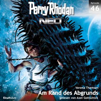 [German] - Perry Rhodan Neo 46: Am Rand des Abgrunds: Die Zukunft beginnt von vorn