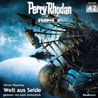 [German] - Perry Rhodan Neo 42: Welt aus Seide: Die Zukunft beginnt von vorn
