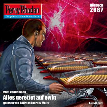 [German] - Perry Rhodan 2687: Alles gerettet auf ewig: Perry Rhodan-Zyklus 'Neuroversum'