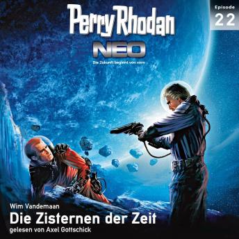 [German] - Perry Rhodan Neo 22: Die Zisternen der  Zeit: Die Zukunft beginnt von vorn