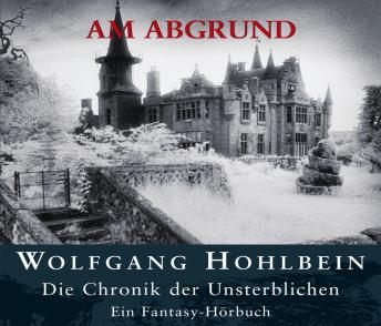 [German] - Die Chronik der Unsterblichen I: Am Abgrund