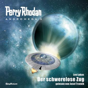 [German] - Perry Rhodan Andromeda 03: Der schwerelose Zug