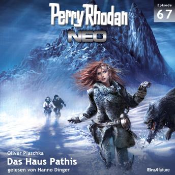 [German] - Perry Rhodan Neo 67: Das Haus Pathis: Die Zukunft beginnt von vorn