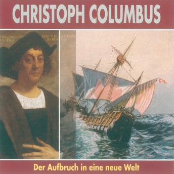 [German] - Christoph Columbus: Der Aufbruch in eine neue Welt