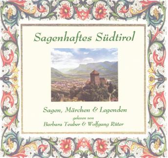 [German] - Sagenhaftes Südtirol: Sagen, Märchen & Legenden