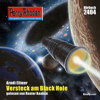 [German] - Perry Rhodan 2404: Versteck am Black Hole: Perry Rhodan-Zyklus 'Negasphäre'