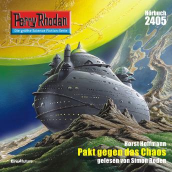 [German] - Perry Rhodan 2405: Pakt gegen das Chaos: Perry Rhodan-Zyklus 'Negasphäre'