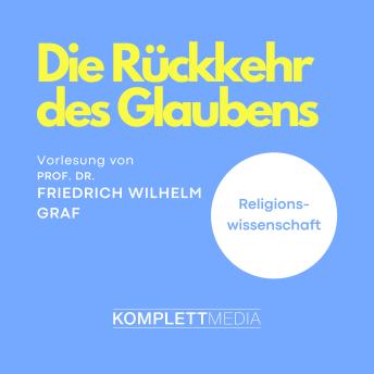 [German] - Die Rückkehr des Glaubens: Religionswissenschaft
