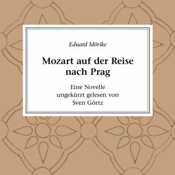 [German] - Mozart auf der Reise nach Prag: Eine Novelle