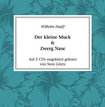 Der kleine Muck & Zwerg Nase, Audio book by Wilhelm Hauff