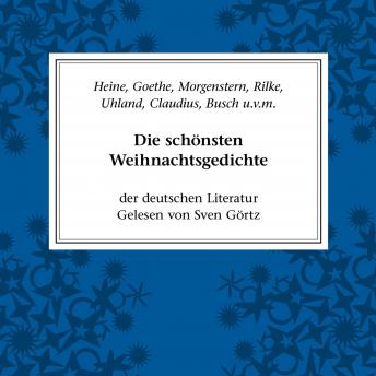 [German] - Die schönsten Weihnachtsgedichte der deutschen Literatur: Gedichte und kleine Stücke großer Meister