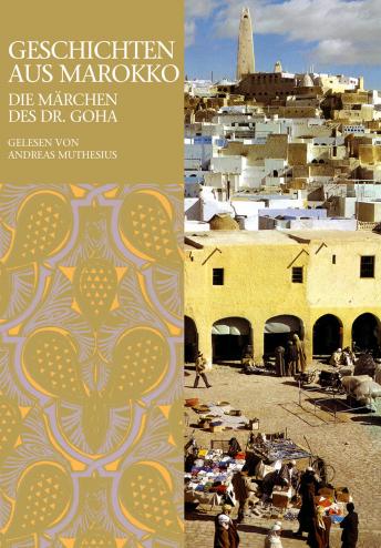 [German] - Geschichten aus Marokko: Die Märchen des Dr. Goha |Marokkanische Volkmusik