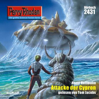 [German] - Perry Rhodan 2431: Attacke der Cypron: Perry Rhodan-Zyklus 'Negasphäre'