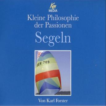 [German] - Segeln: Kleine Philosophie der Passionen