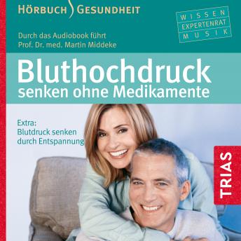 [German] - Bluthochdruck senken ohne Medikamente: Extra: Blutdruck senken durch Entspannung